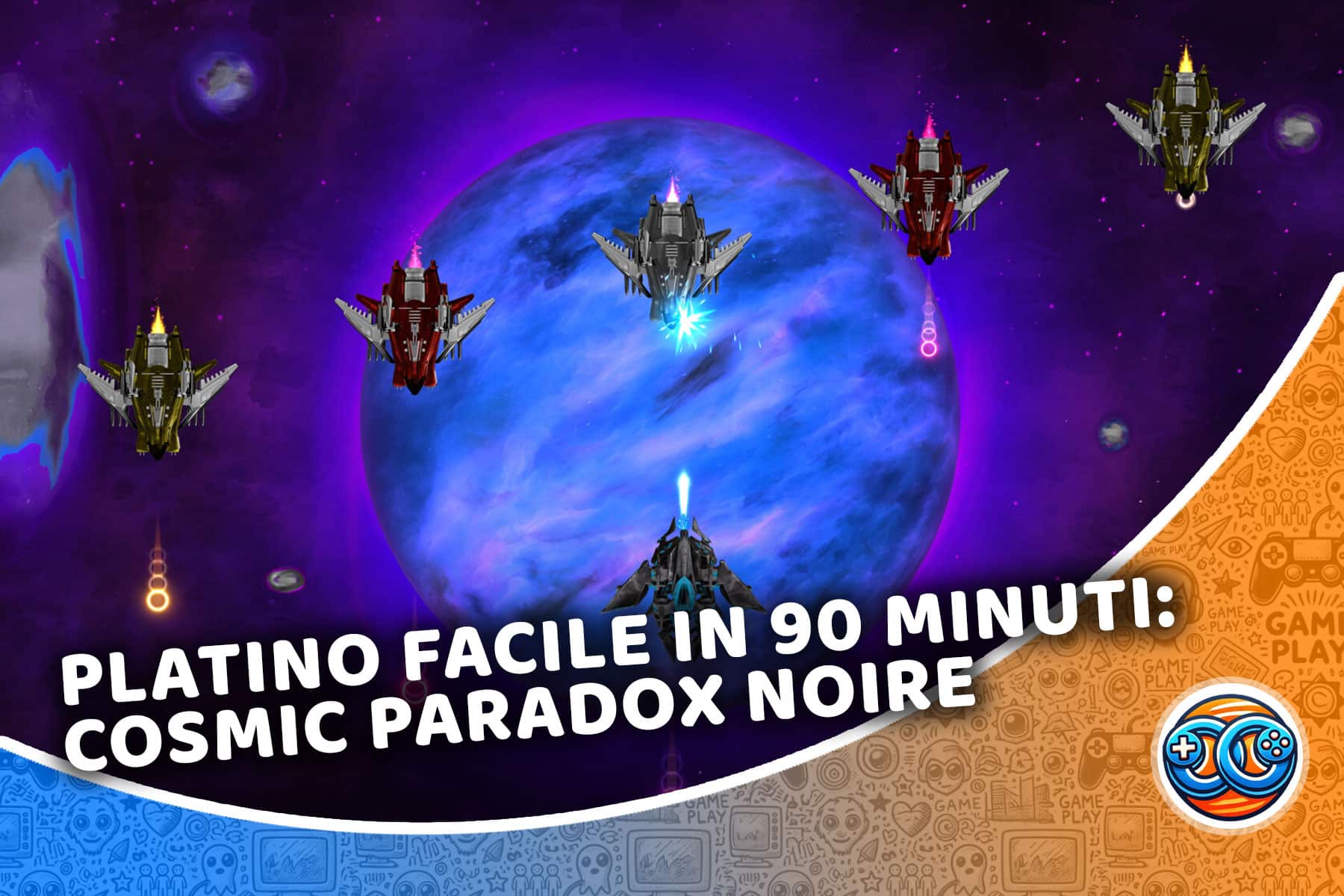 Platino facile in 90 minuti: Cosmic Paradox Noire