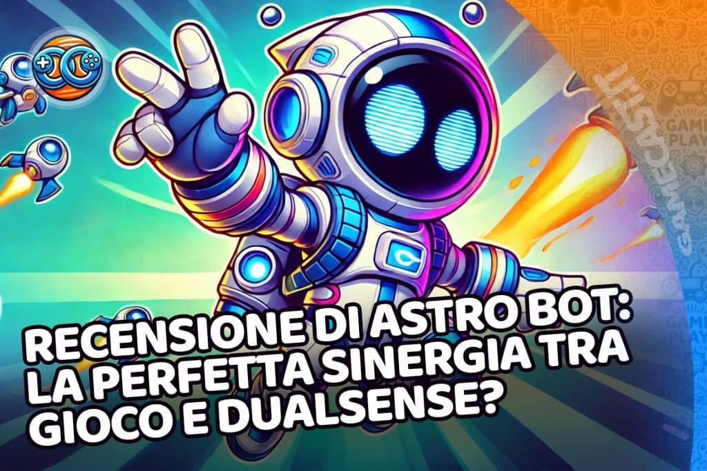 Recensione di Astro Bot: la perfetta sinergia tra gioco e DualSense?