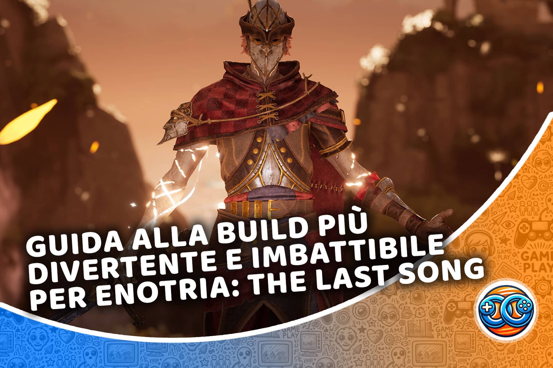Guida alla build più divertente e imbattibile per Enotria: The Last Song