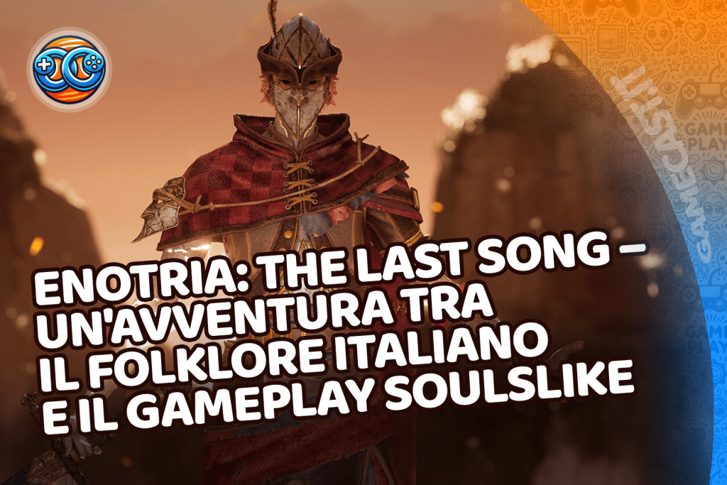 Enotria: The Last Song – Un’avventura tra il folklore italiano e il gameplay soulslike