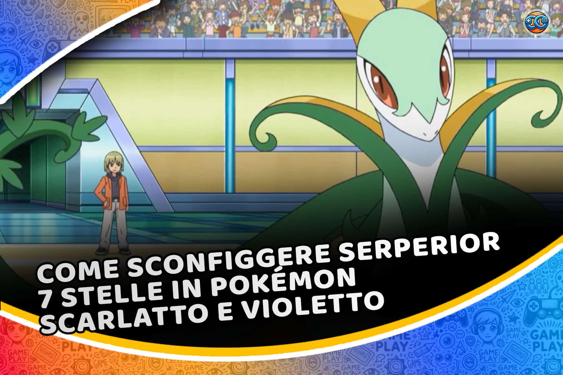 Come sconfiggere Serperior 7 stelle in Pokémon Scarlatto e Violetto