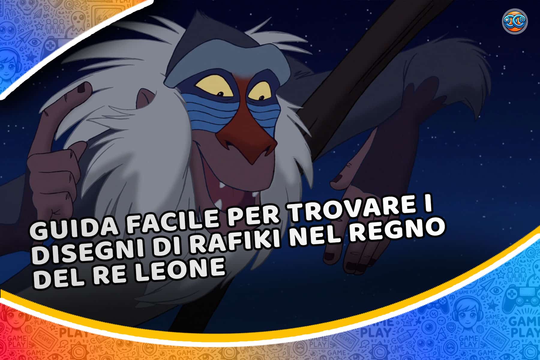 Guida facile per trovare i disegni di Rafiki nel regno del Re Leone