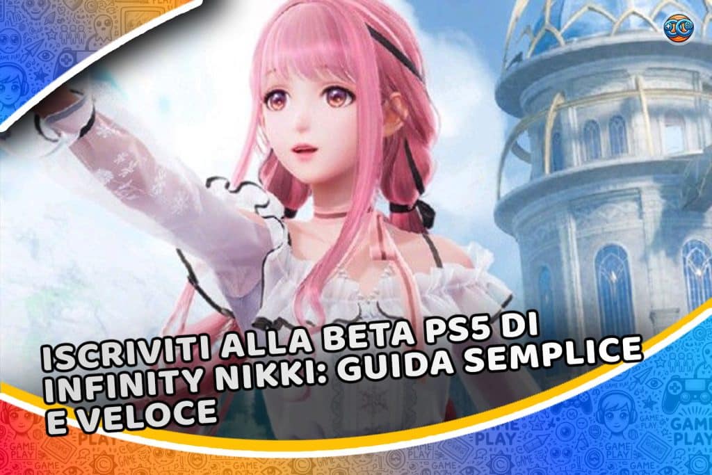 iscriviti alla beta ps5 di infinity nikki: guida semplice e veloce
