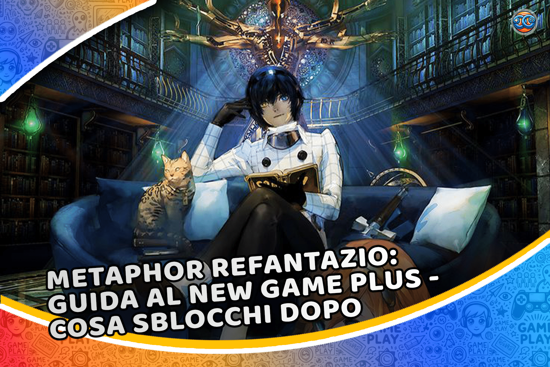 Metaphor ReFantazio: guida al New Game Plus – cosa sblocchi dopo