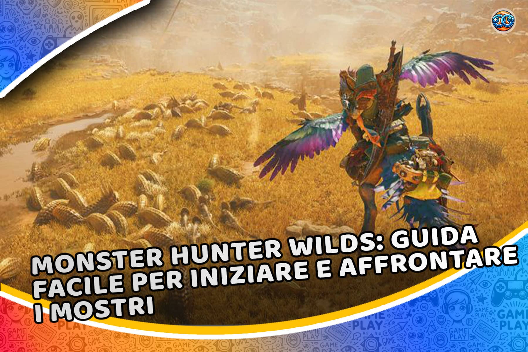 Monster Hunter Wilds: guida facile per iniziare e affrontare i mostri (sarai all’altezza?)