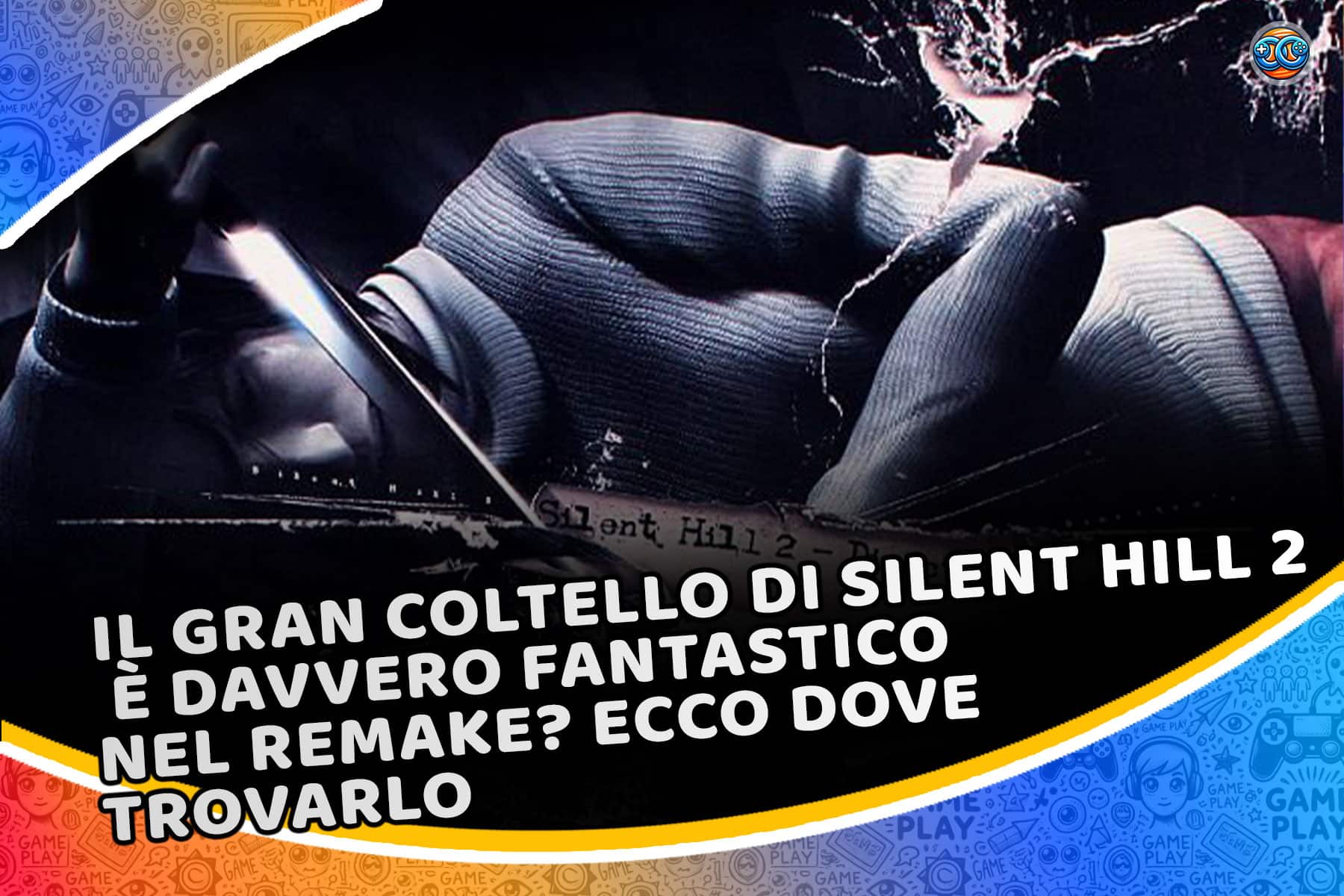 Il Gran Coltello di Silent Hill 2 è davvero fantastico nel remake? Ecco dove trovarlo