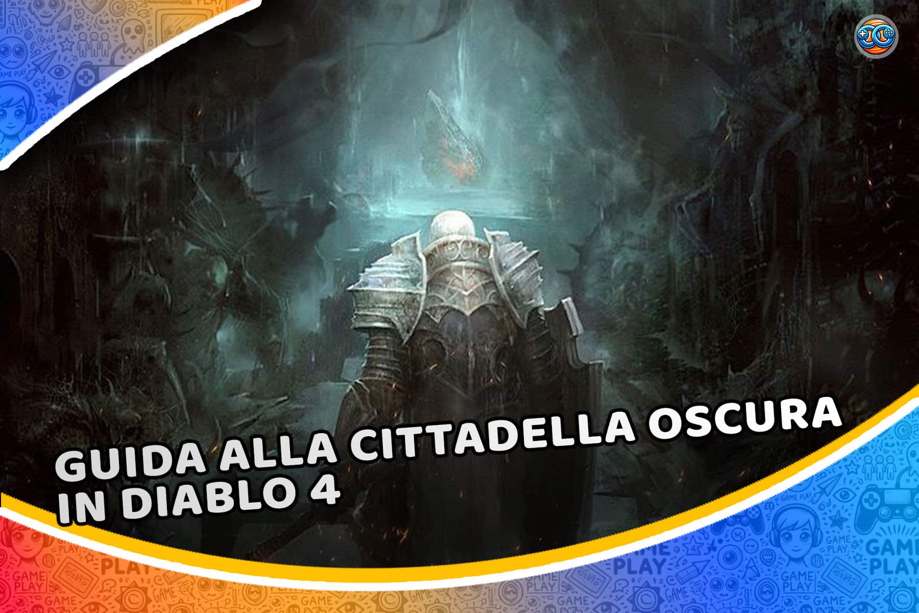 Guida alla Cittadella Oscura in Diablo 4 (Pronto alla sfida?)