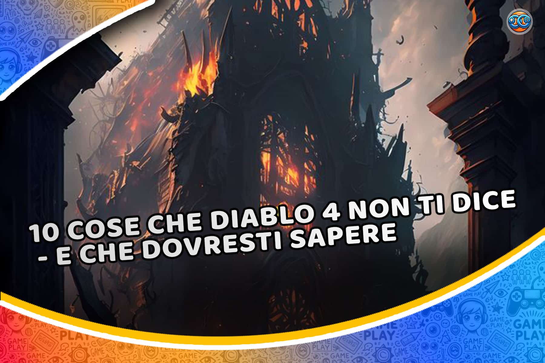 10 cose che Diablo 4 non ti dice – e che dovresti sapere