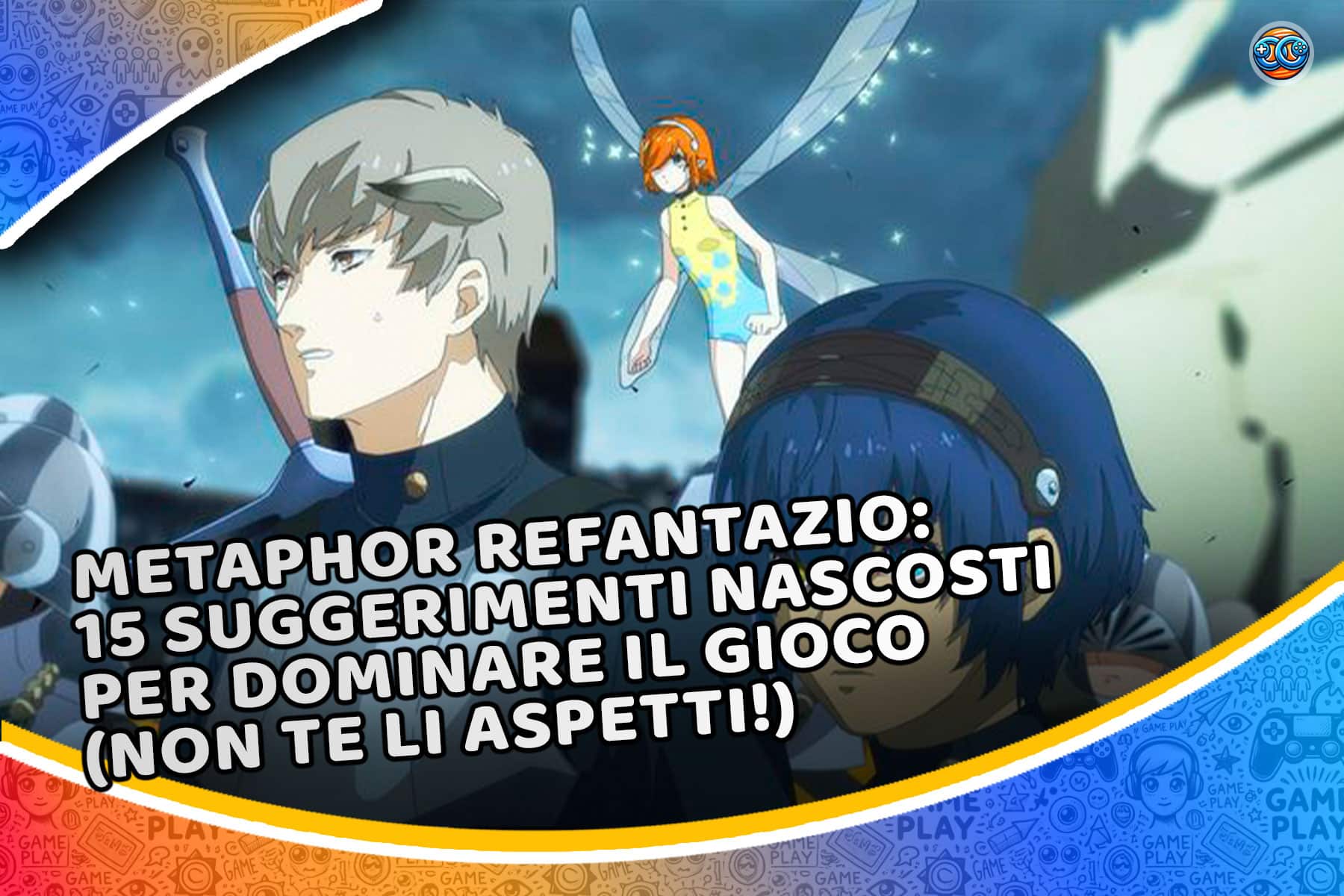 Metaphor ReFantazio: 15 suggerimenti nascosti per dominare il gioco (non te li aspetti!)