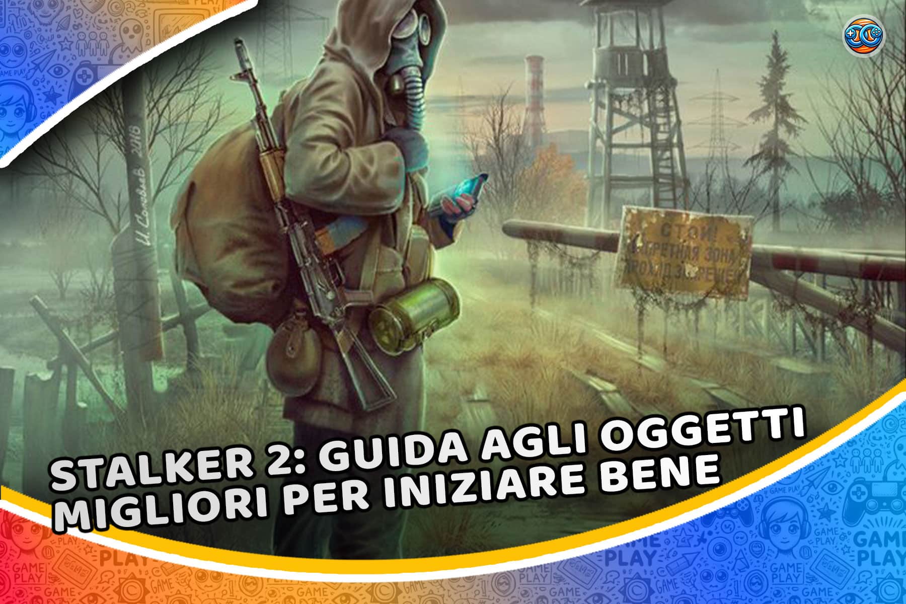 Stalker 2: guida agli oggetti migliori per iniziare bene
