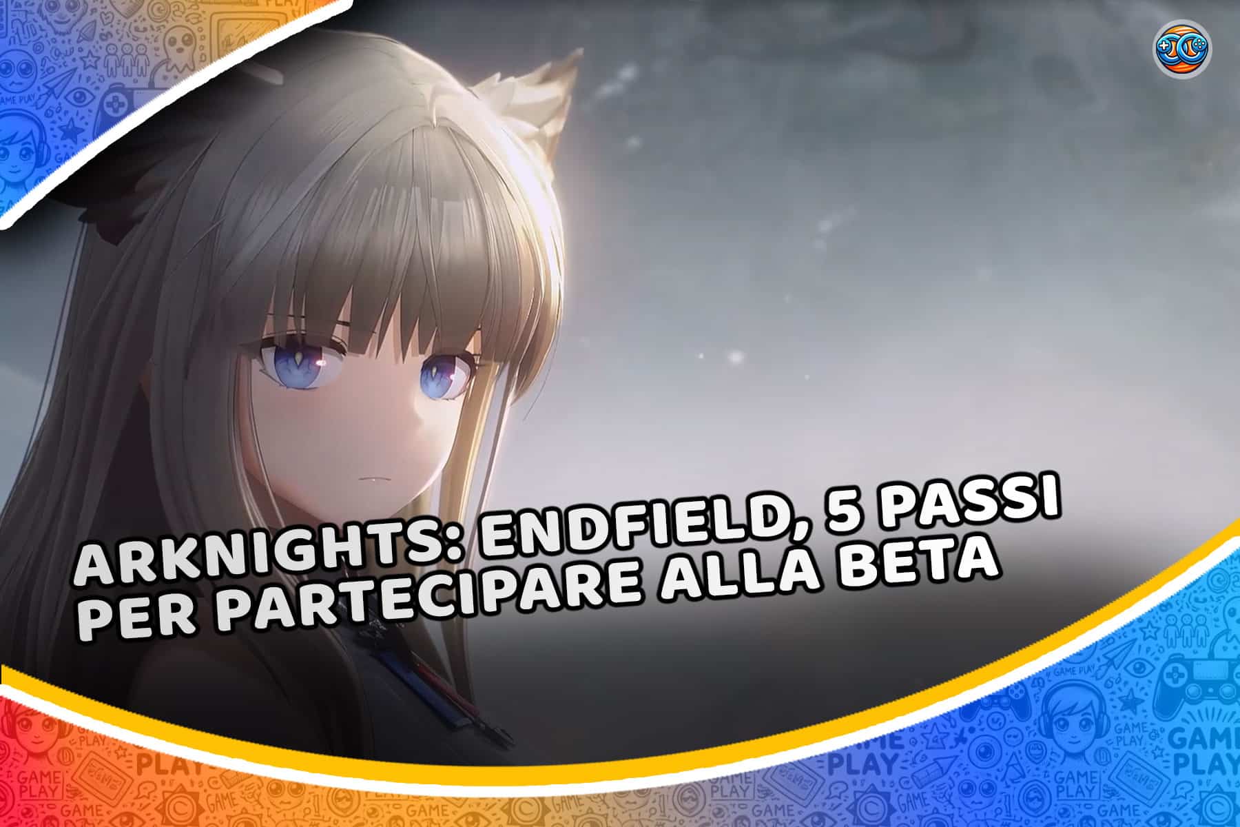 Arknights: Endfield, come partecipare alla beta (un’occasione da non perdere)