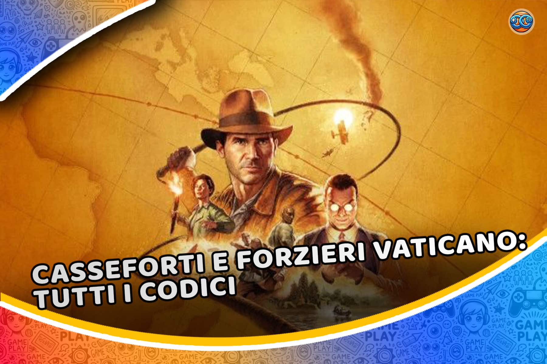 Indiana Jones e l’Antico Cerchio: i codici delle casseforti del Vaticano (risolvi ogni enigma!)