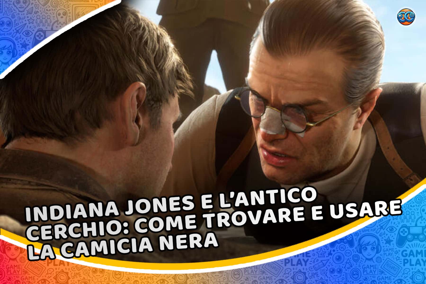 Indiana Jones e l’Antico Cerchio: come trovare e usare la camicia nera