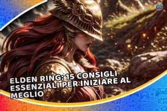 elden ring: 15 consigli essenziali per iniziare al meglio