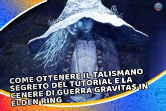 come ottenere il talismano segreto del tutorial e la cenere di guerra gravitas in elden ring