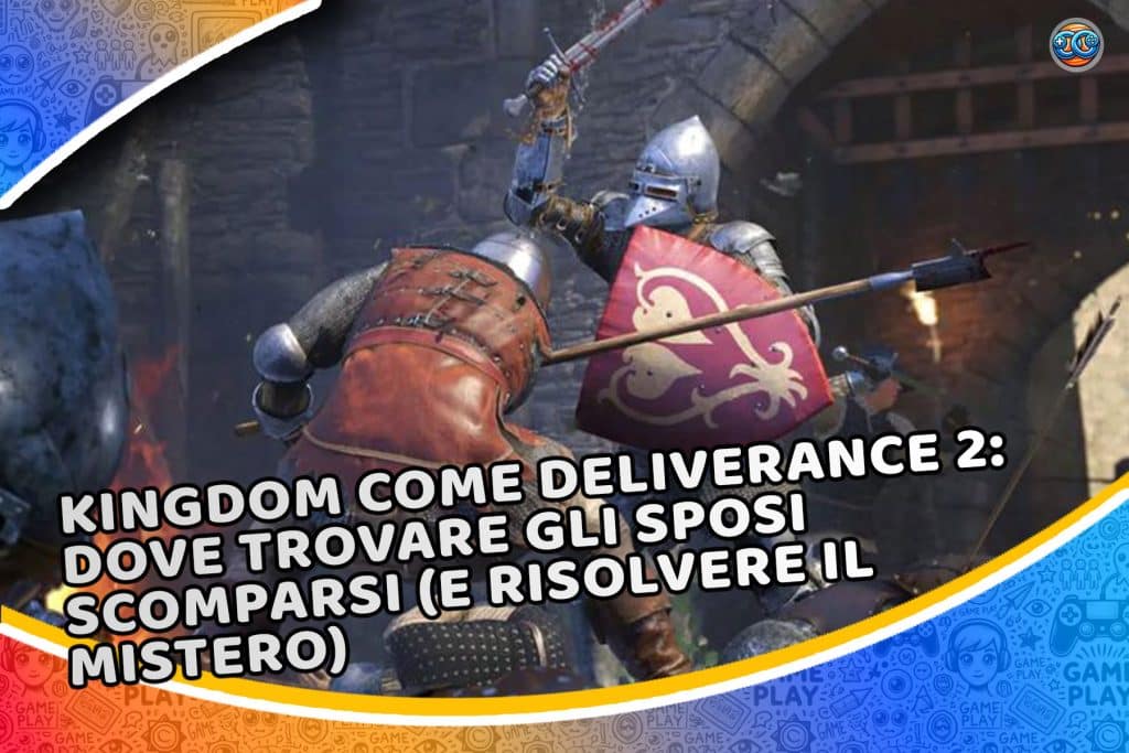 kingdom come deliverance 2: dove trovare gli sposi scomparsi (e risolvere il mistero)