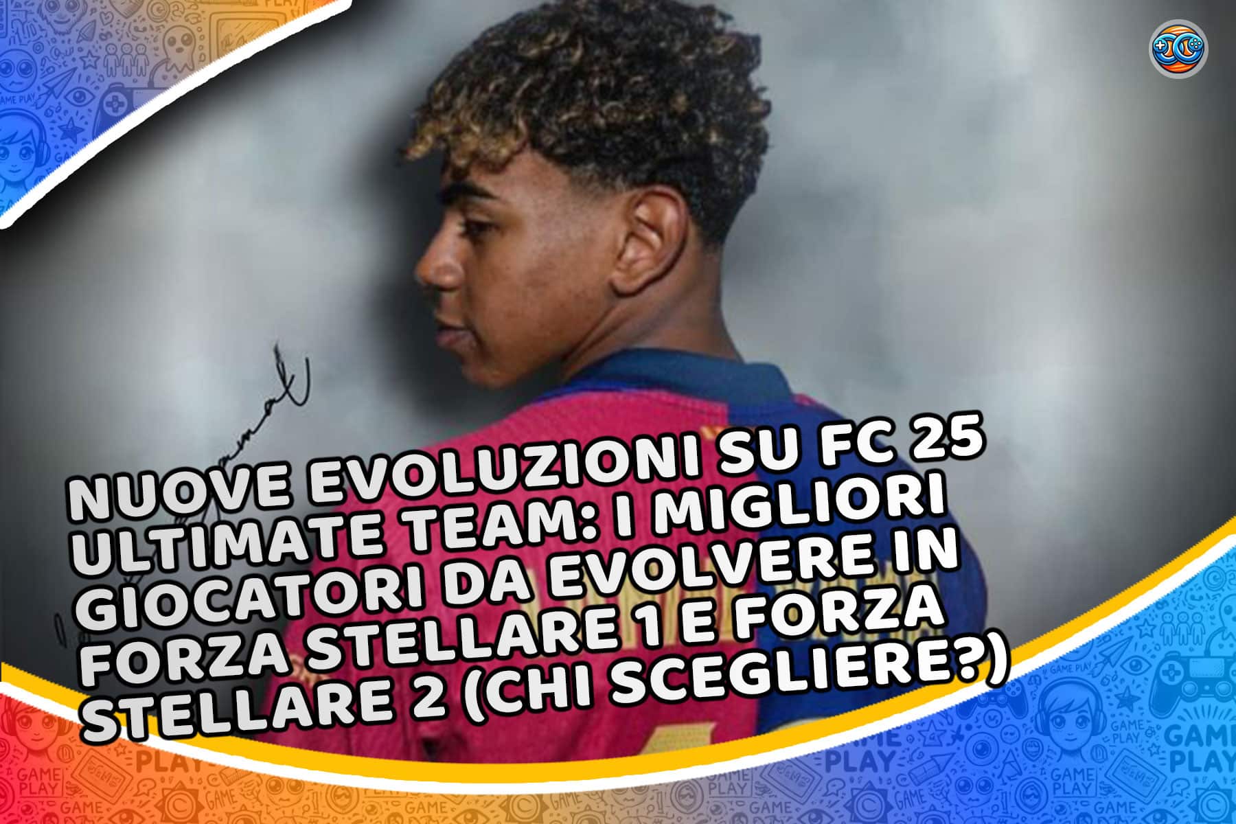 Nuove evoluzioni su FC 25 Ultimate Team: i migliori giocatori da evolvere in Forza Stellare 1 e 2