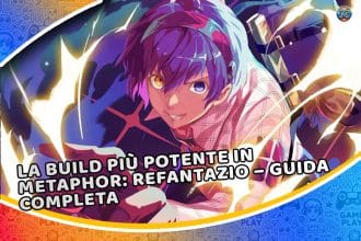la build più potente in metaphor: refantazio – guida completa