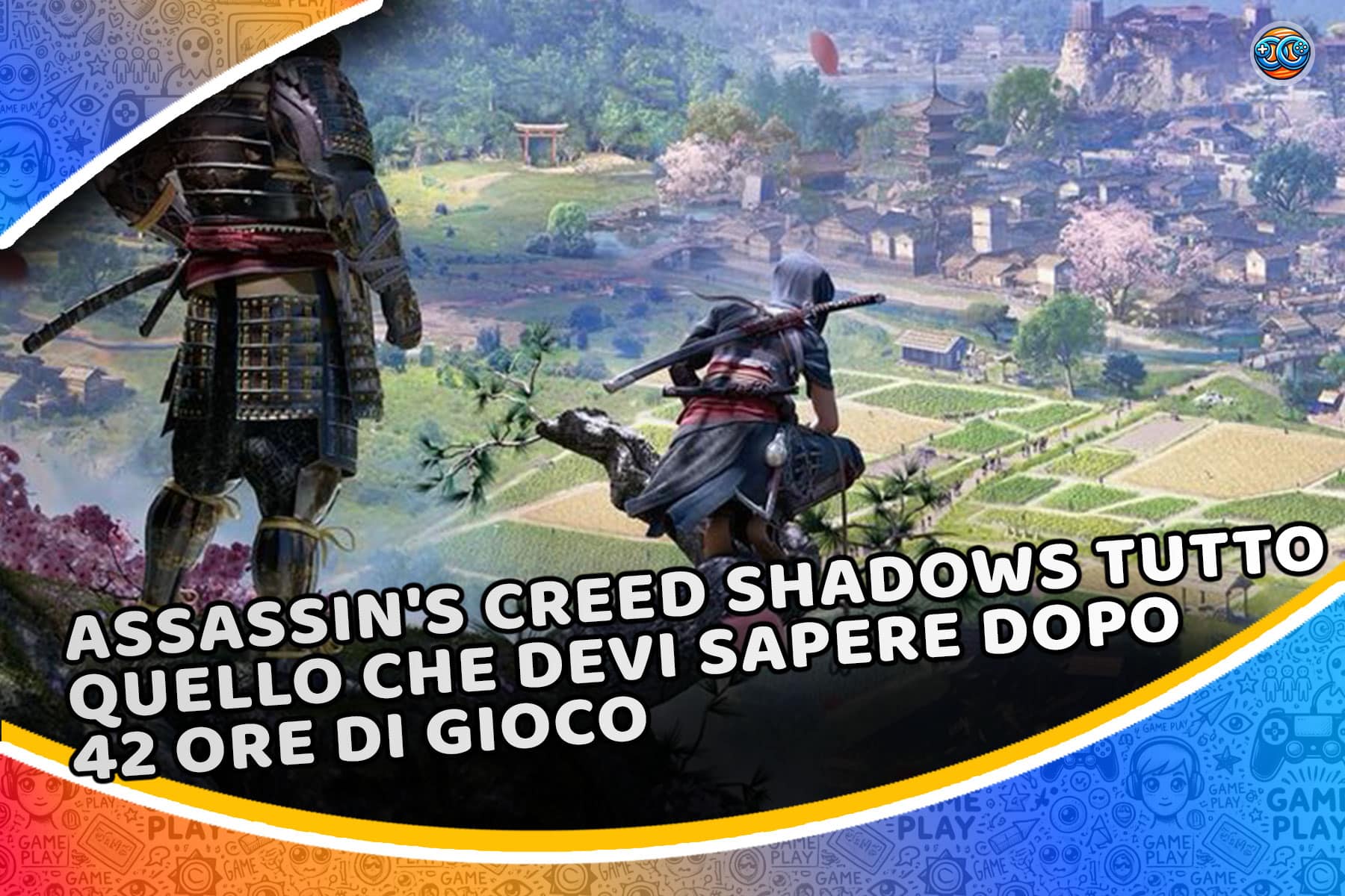 Assassin’s Creed Shadows: tutto quello che devi sapere dopo ore di gioco