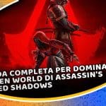 guida completa per dominare l’open world di assassin's creed shadows