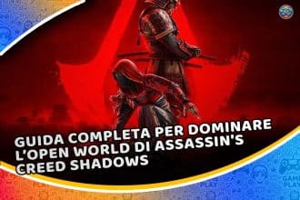 guida completa per dominare l’open world di assassin's creed shadows