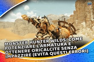 monster hunter wilds: come potenziare l’armatura e ottenere oricalcite senza impazzire (evita questi errori)