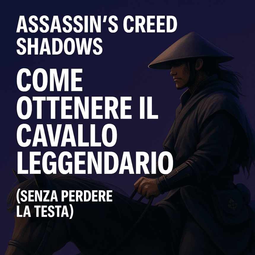 assassin’s creed shadows - cavallo leggendario
