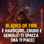 blades of fire è hardcore, crudo e geniale ti spacca (ma ti piace)