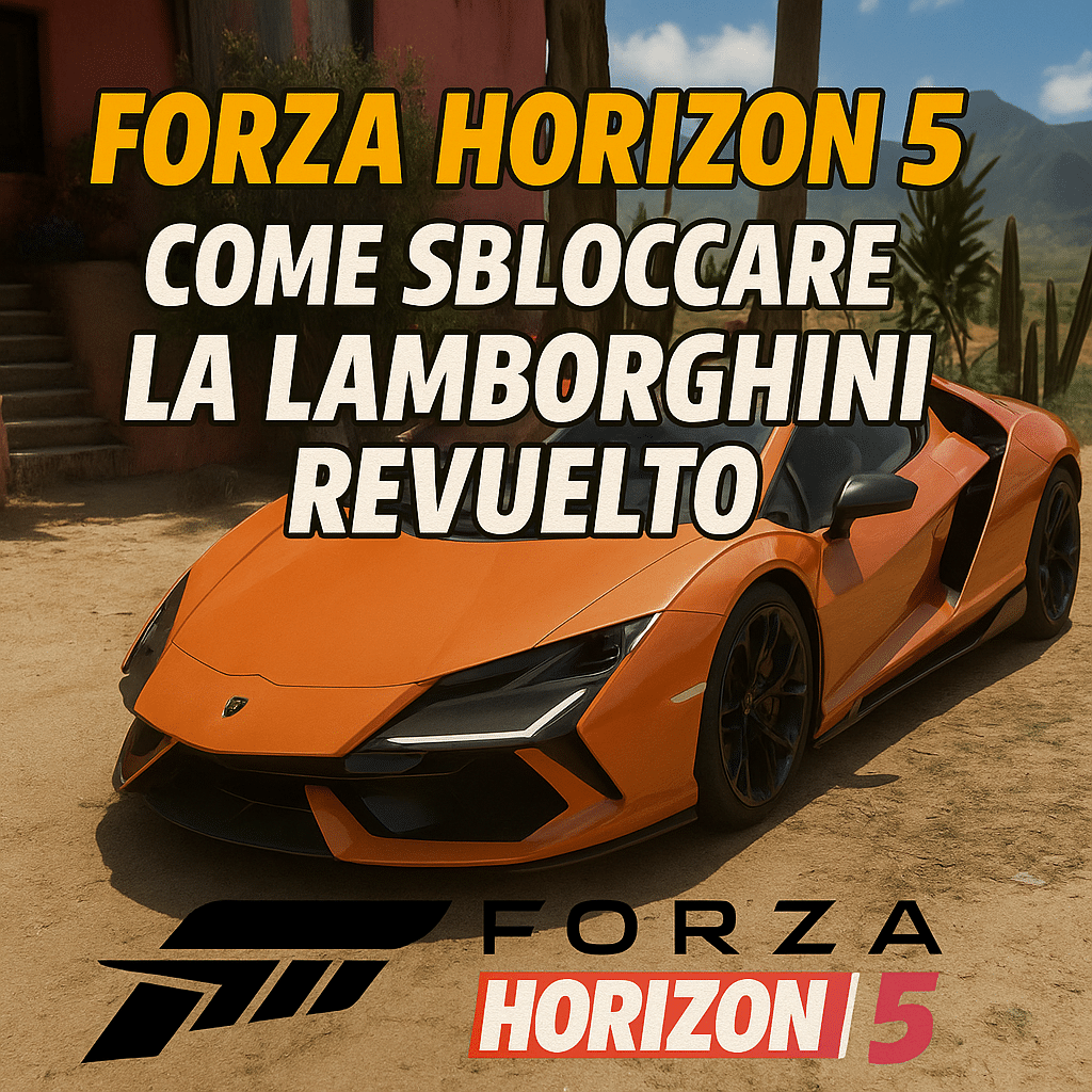 forza horizon 5 come sbloccare la lamborghini revuelto