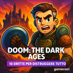 doom the dark ages con 10 consigli