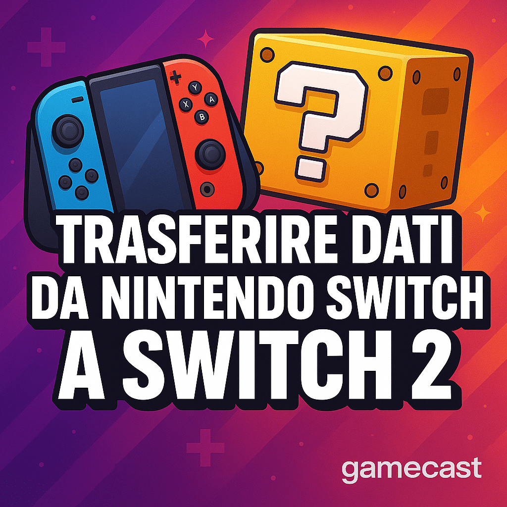 Trasferire dati da Nintendo Switch a Switch 2: la guida che ti salva il day one