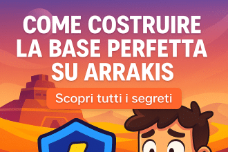 guida completa alla costruzione della base in dune awakening