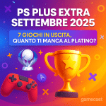PS Plus Extra settembre 2025: 7 giochi in uscita, quanto ti manca al platino?