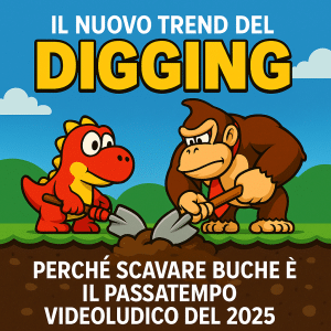 l nuovo trend del digging: perché scavare buche è il passatempo videoludico del 2025