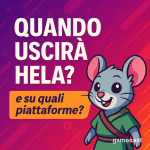 Quando uscirà Hela e su quali piattaforme?
