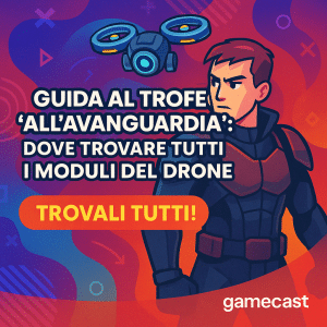 hell is us ecco la guida al trofeo all’avanguardia: dove trovare tutti i moduli del drone