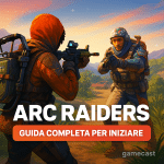 ARC Raiders: guida completa per iniziare – mappe, gear e consigli per sopravvivere