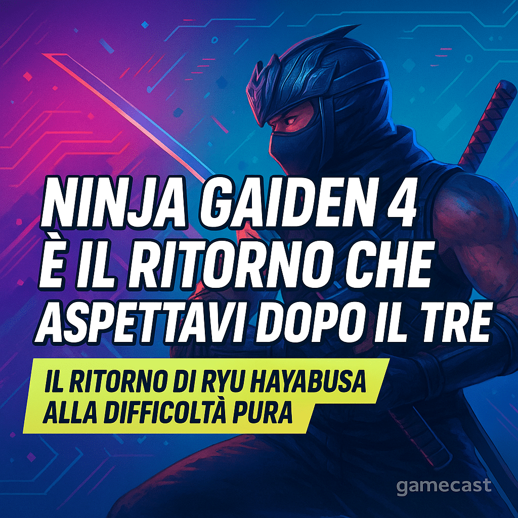 ninja gaiden 4 è il ritorno che aspettavi dopo il tre