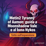 Metin2 Tyranny of Aamon: come entrare a Moonshadow Vale e affrontare Nykos