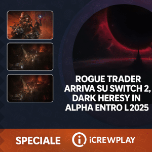 rogue trader arriva su switch 2, dark heresy in alpha entro il 2025