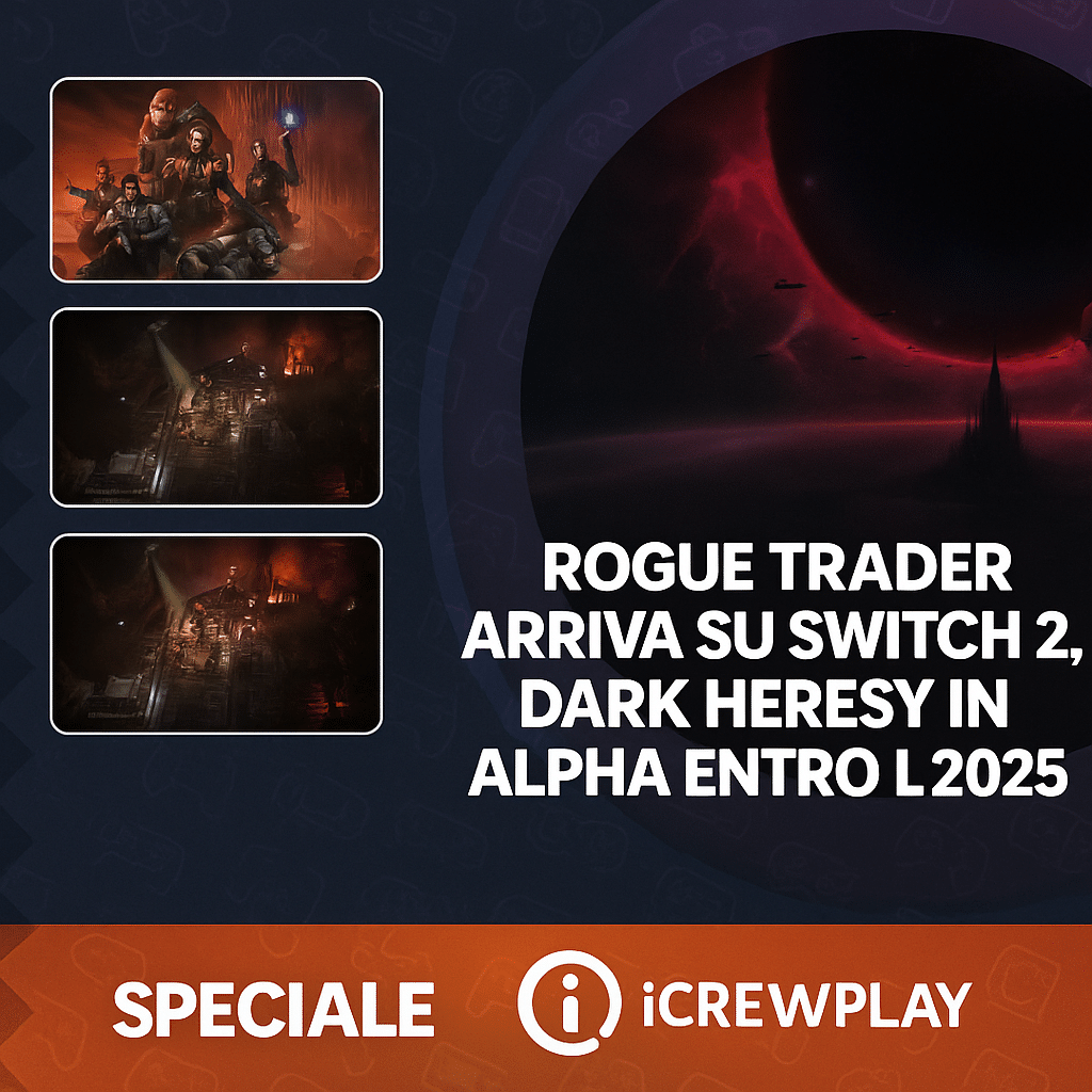 rogue trader arriva su switch 2, dark heresy in alpha entro il 2025