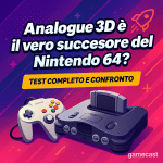 Analogue 3D è il vero successore del Nintendo 64? Test completo e confronto con l’originale