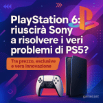 PlayStation 6: riuscirà Sony a risolvere i veri problemi di PS5