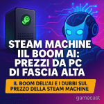 La Steam Machine costerà come un PC di fascia alta e il boom dell’AI sta facendo esplodere i prezzi?