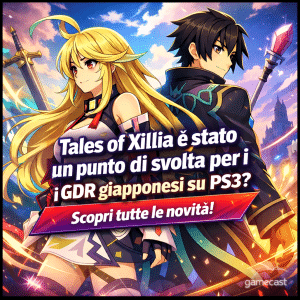 tales of xillia è stato un punto di svolta per i gdr giapponesi su ps3