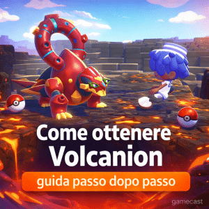 come ottenere volcanion in pokémon pokopia: guida passo dopo passo