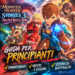 monster hunter stories 3 twisted reflection, guida per principianti