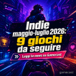 indie in uscita maggio–luglio 2026: 9 indie da seguire