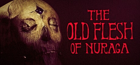 the old flesh of nuraga